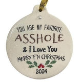 You Are My Favorite Asshole Porcelain Ornament 2024 Merry F'N Christmas Gift Boxed Funny Friend Exchange