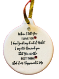 When I Tell You I Love You Its Not Habit Porcelain Ornament Simple Honest Love - Laurie G Creations